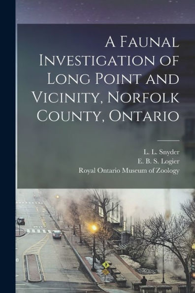 A Faunal Investigation Of Long Point And Vicinity, Norfolk County, Ontario
