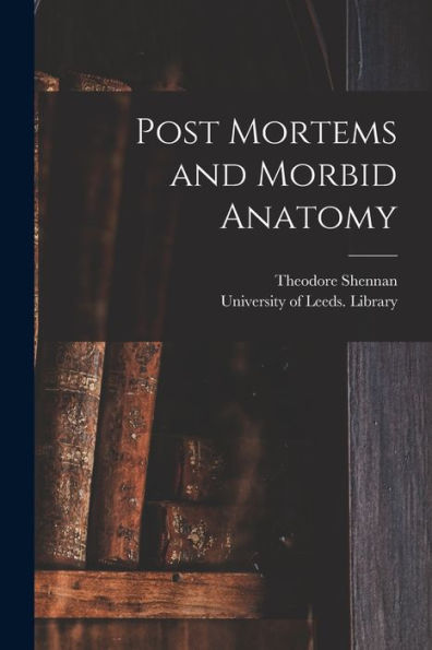 Post Mortems And Morbid Anatomy
