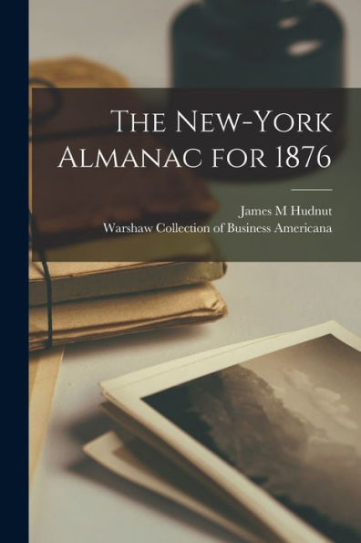 The New-York Almanac For 1876
