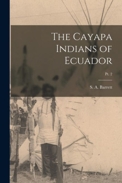The Cayapa Indians Of Ecuador; Pt. 2