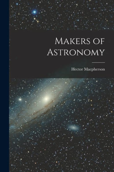 Makers Of Astronomy
