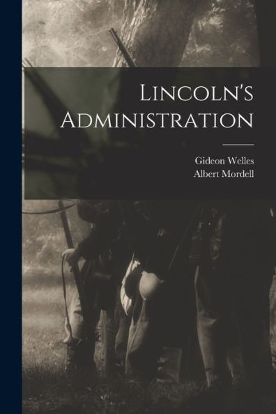 Lincoln'S Administration