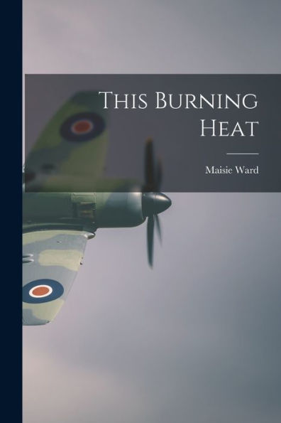 This Burning Heat