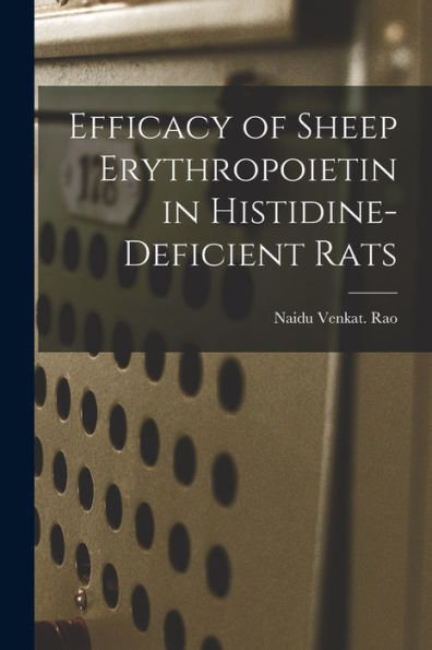Efficacy Of Sheep Erythropoietin In Histidine-Deficient Rats