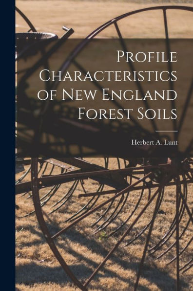 Profile Characteristics Of New England Forest Soils