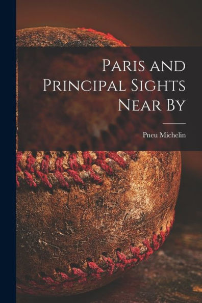 Paris And Principal Sights Near By