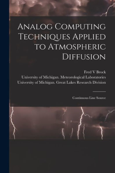 Analog Computing Techniques Applied To Atmospheric Diffusion [Electronic Resource]: Continuous Line Source