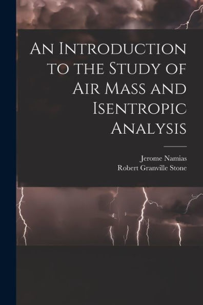 An Introduction To The Study Of Air Mass And Isentropic Analysis