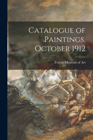 Catalogue Of Paintings, October 1912