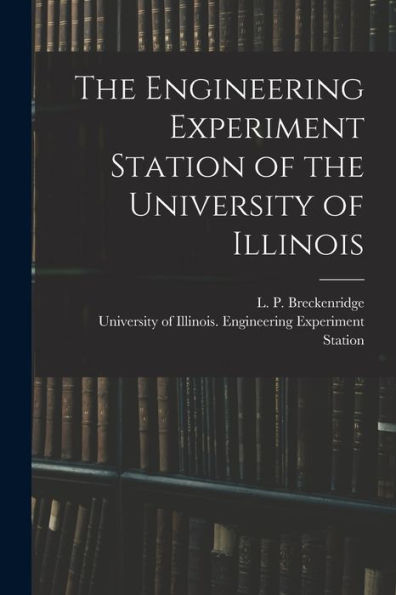 The Engineering Experiment Station Of The University Of Illinois