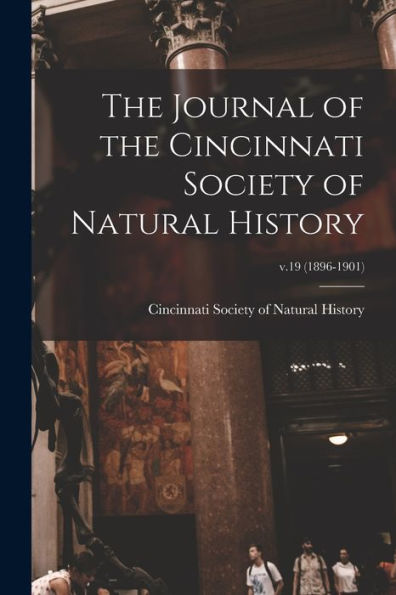 The Journal Of The Cincinnati Society Of Natural History; V.19 (1896-1901)