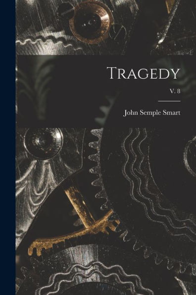 Tragedy; V. 8