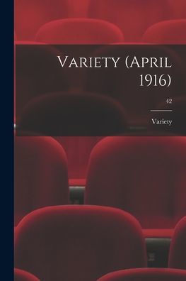 Variety (April 1916); 42