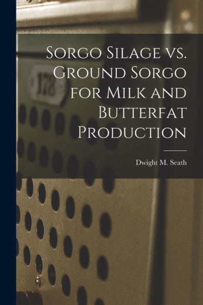 Sorgo Silage Vs. Ground Sorgo For Milk And Butterfat Production