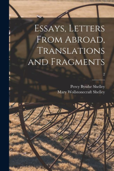 Essays, Letters From Abroad, Translations And Fragments; 2