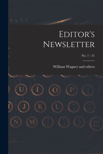 Editor'S Newsletter; No. 1 - 31