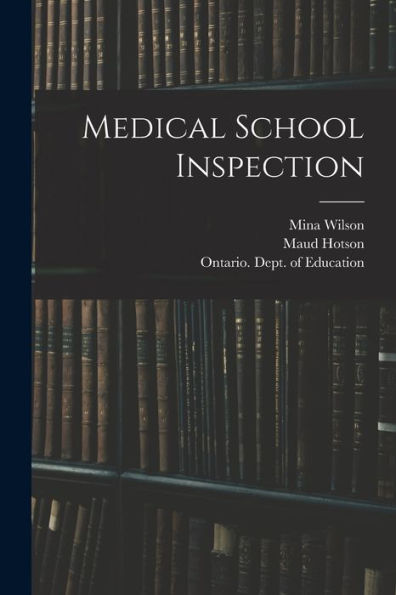 Medical School Inspection [Microform]