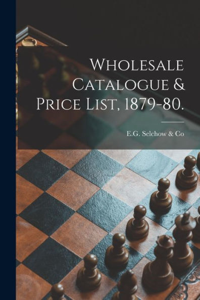 Wholesale Catalogue & Price List, 1879-80.