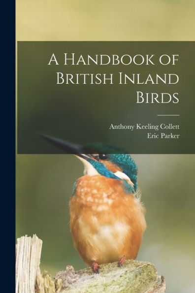 A Handbook Of British Inland Birds