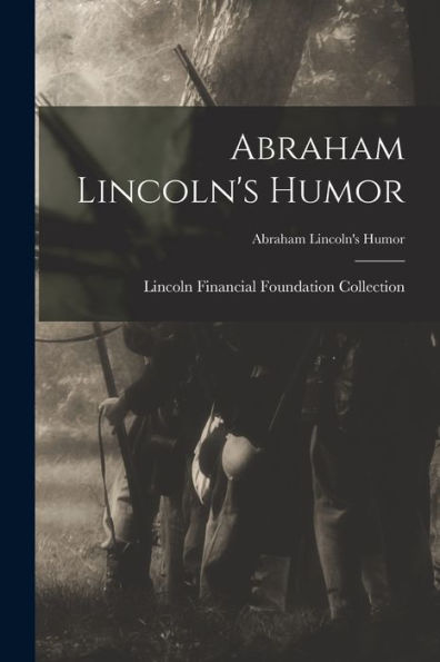 Abraham Lincoln'S Humor; Abraham Lincoln'S Humor