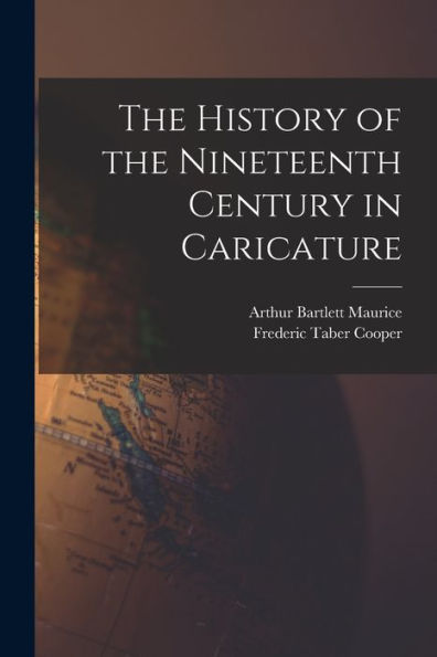 The History Of The Nineteenth Century In Caricature
