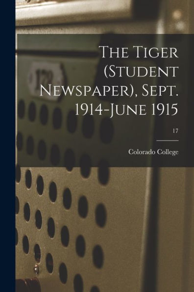 The Tiger (Student Newspaper), Sept. 1914-June 1915; 17