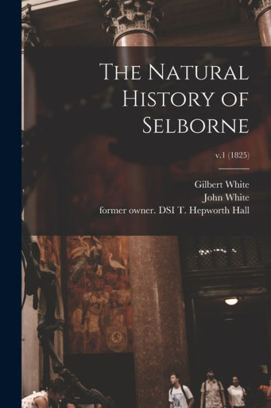 The Natural History Of Selborne; V.1 (1825)