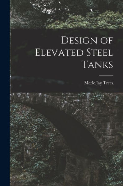 Design Of Elevated Steel Tanks