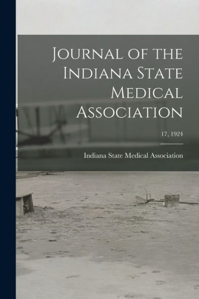Journal Of The Indiana State Medical Association; 17, 1924
