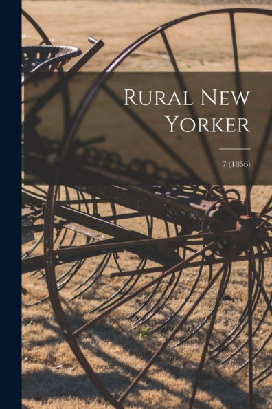 Rural New Yorker; 7 (1856)