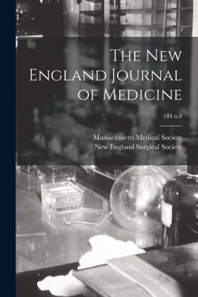 The New England Journal Of Medicine; 184 N.8