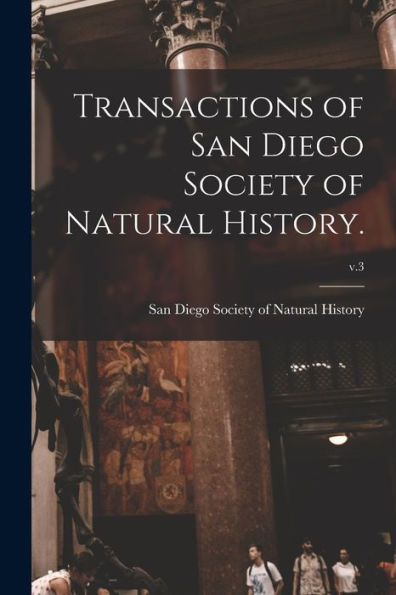 Transactions Of San Diego Society Of Natural History.; V.3