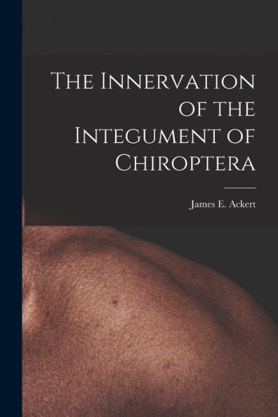 The Innervation Of The Integument Of Chiroptera