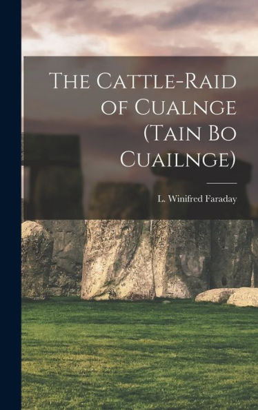 The Cattle-Raid Of Cualnge (Tain Bo Cuailnge)