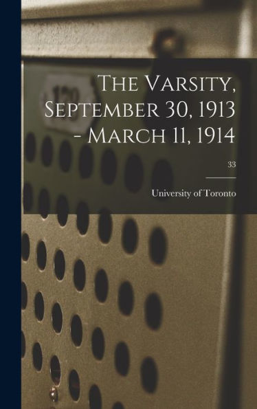 The Varsity, September 30, 1913 - March 11, 1914; 33