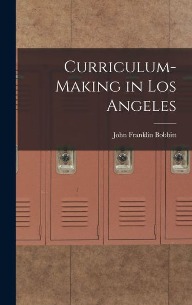 Curriculum-Making In Los Angeles