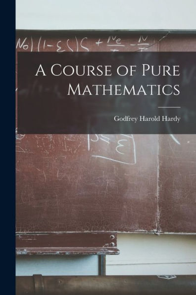 A Course Of Pure Mathematics