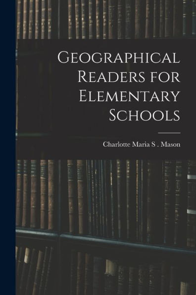 Geographical Readers For Elementary Schools