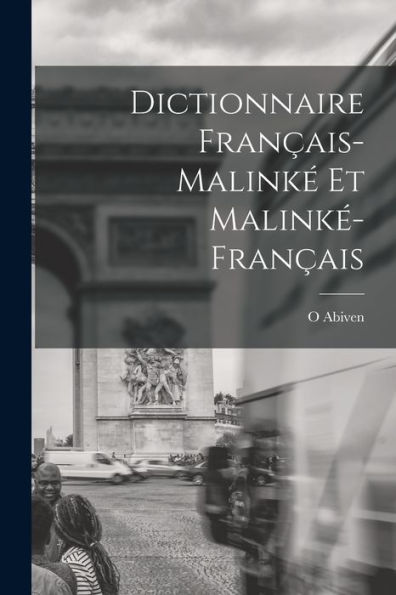 Dictionnaire Français-Malinké Et Malinké-Français (French Edition)
