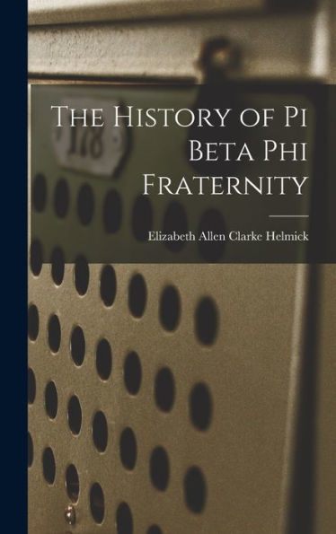 The History Of Pi Beta Phi Fraternity