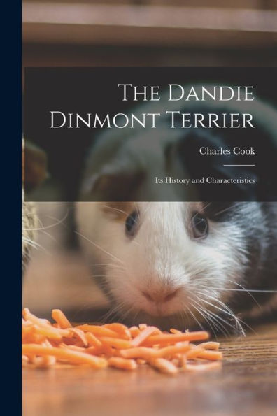 The Dandie Dinmont Terrier: Its History And Characteristics