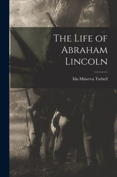 The Life Of Abraham Lincoln