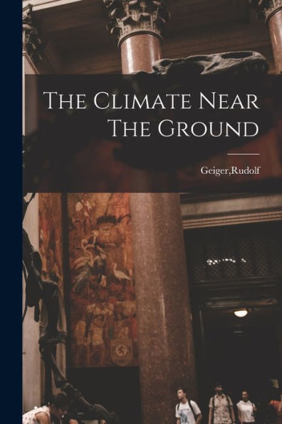 The Climate Near The Ground