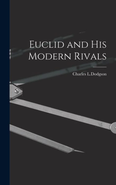Euclid And His Modern Rivals