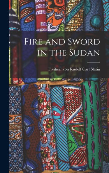 Fire And Sword In The Sudan