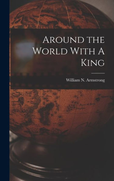 Around The World With A King