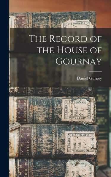 The Record Of The House Of Gournay