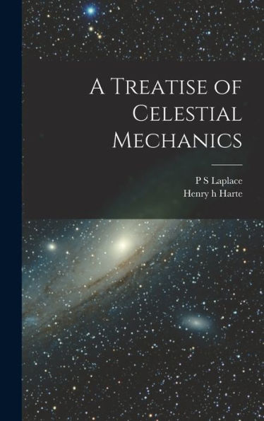 A Treatise Of Celestial Mechanics