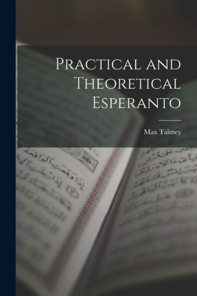 Practical And Theoretical Esperanto