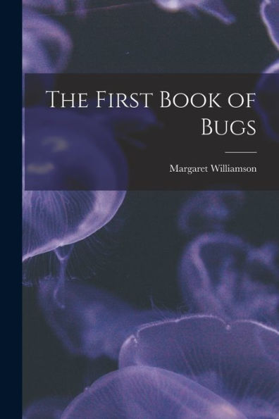 The First Book Of Bugs